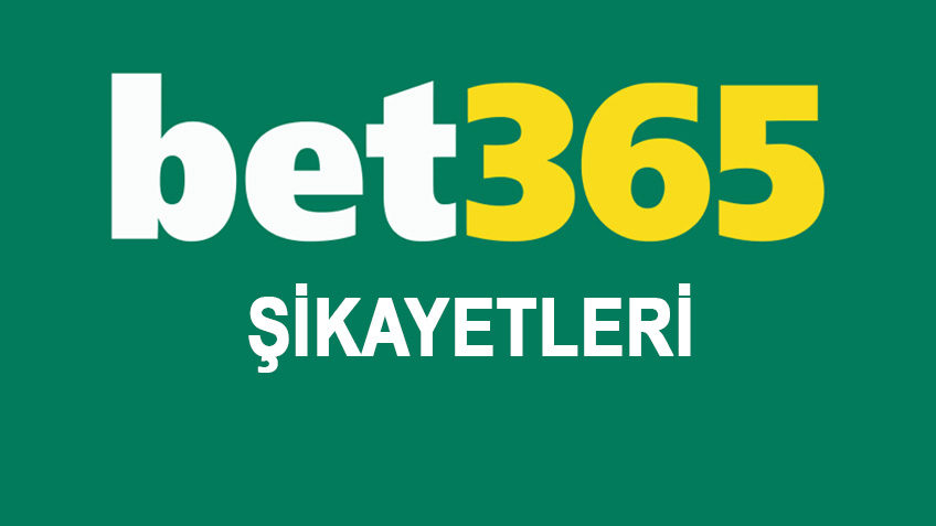 Bet365 Şikayetleri