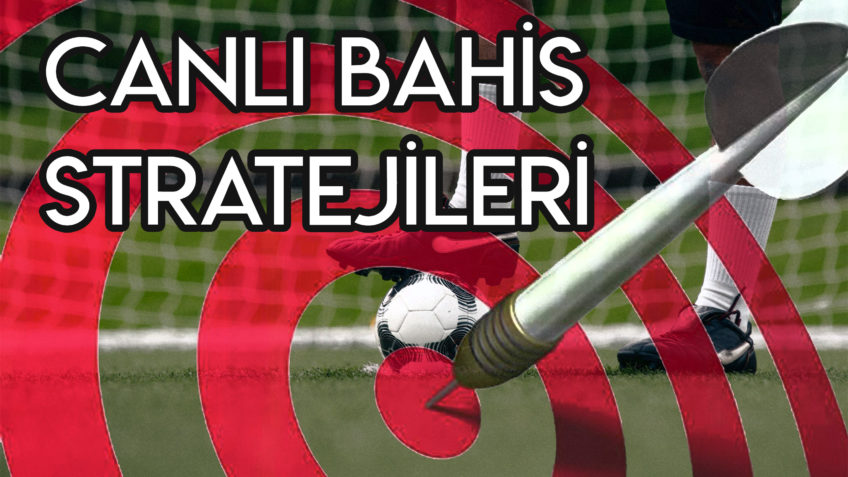 Canlı Bahis Stratejileri 2020