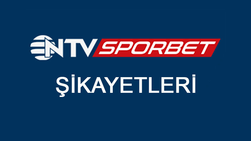 ntvsporbet şikayetleri