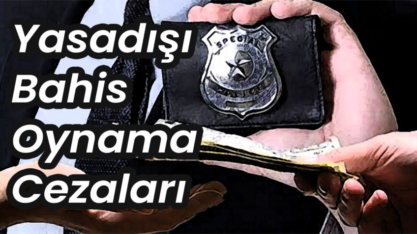 Yasadışı Bahis Oyanyıp Ceza Almak